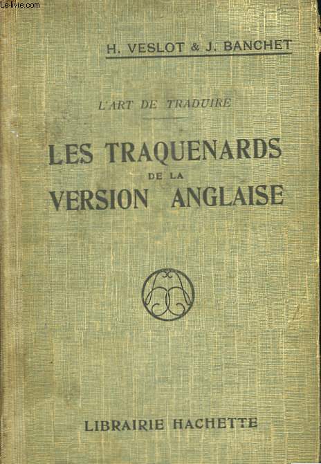 L'Art de Traduire - Les traquenards de la version anglaise.