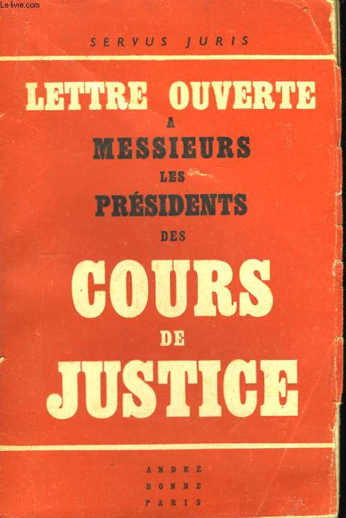 Lettre ouverte  Messieurs les Prsidents des Cours de Justice.