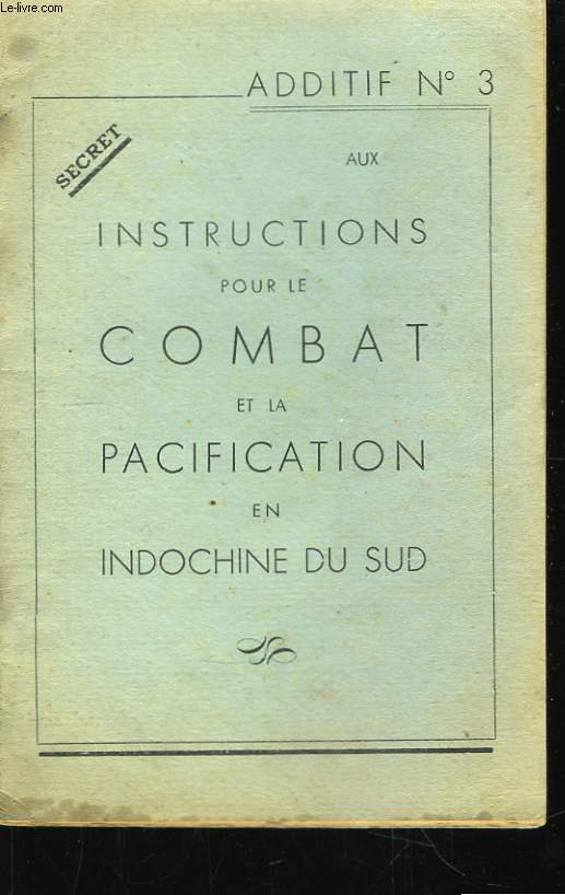 Additif N3 aux Instructions pour le Combat et la Pacification en Indochine du Sud.