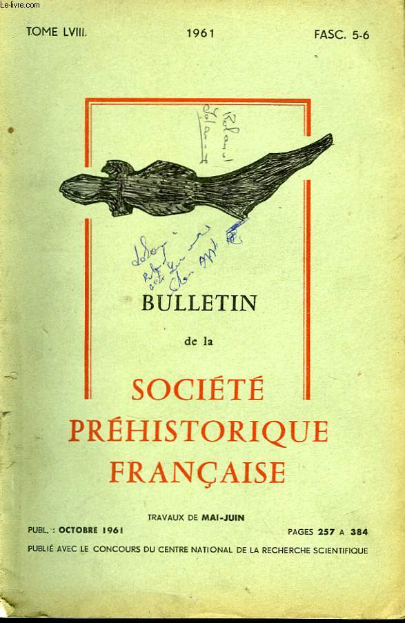 Bulletin de la Socit Prhistorique Franaise. TOME LVIII, Fasc. 5 - 6
