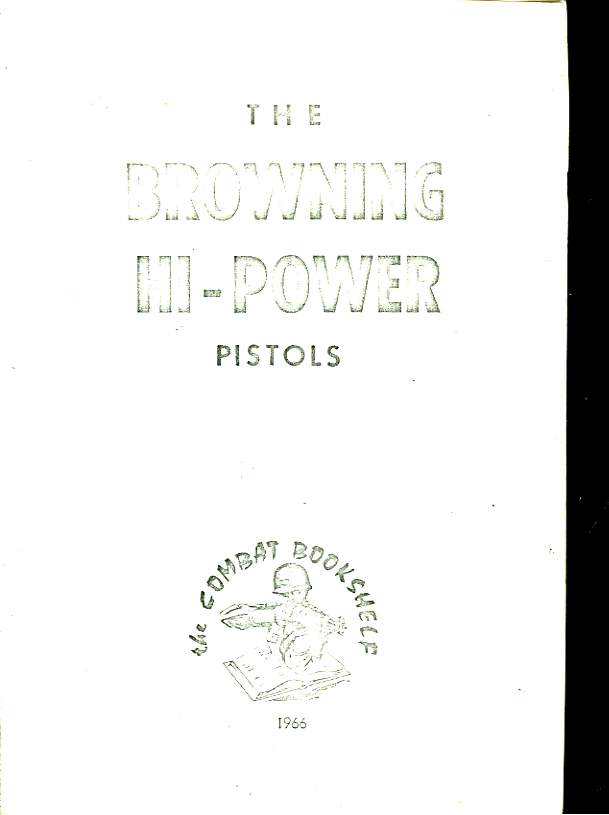 The Browning Hi-Power Pistols.