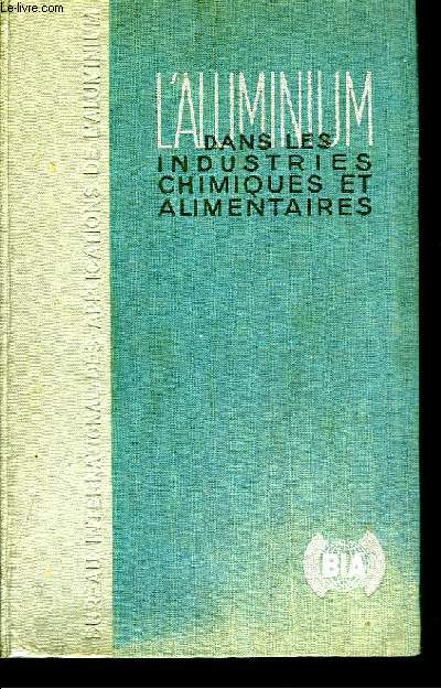 L'aluminium dans les industries chimiques alimentaires et industries connexes.