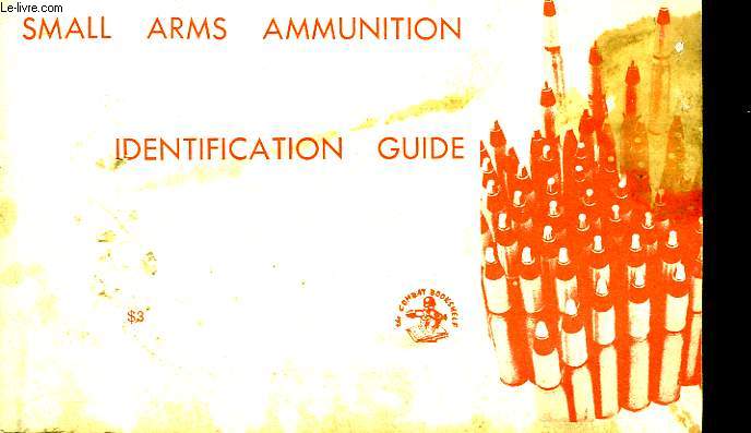Small Arms Ammunition. Identification Guide