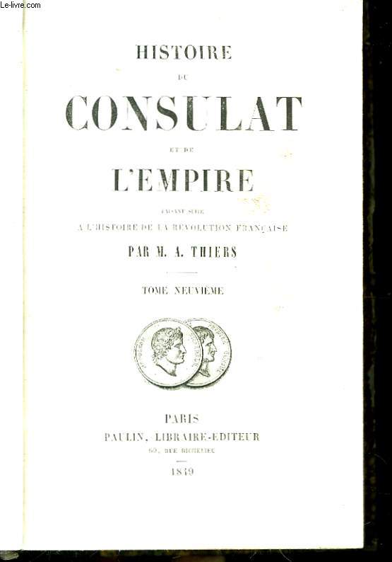 Histoire du Consulat et de l'Empire. Tome IX.