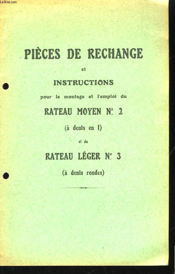 Pices de rechange et instructions pour le montage et l'emploi du Rateau Moyen N2 ( dents en I) et du Rateau Lger n3 ( dents rondes).