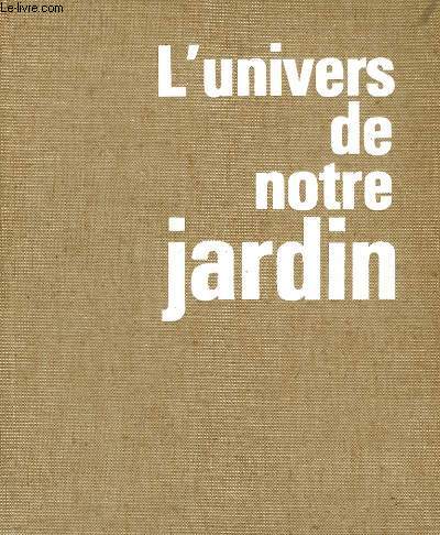 L'Univers de notre jardin