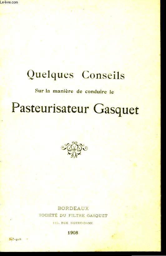 Quelques conseils sur la Manire de conduire le Pasteurisateur Gasquet