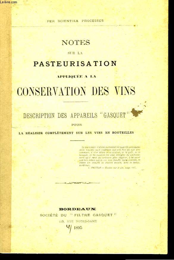 Notes sur la Pasteurisation, applique  la conservation des vins.