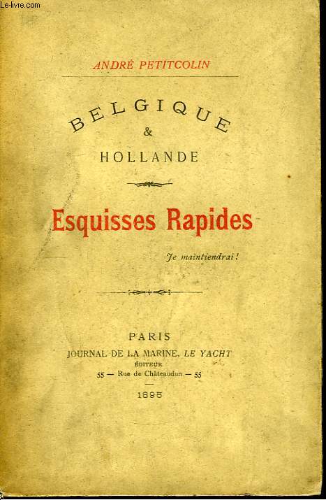 Belgique & Hollande. Esquisses rapides