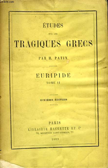 Etudes sur les tragiques grecs. Euridipe : Tome 2