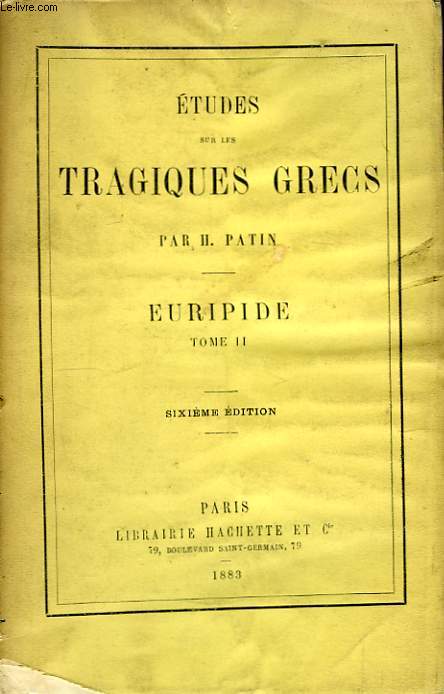 Etudes sur les tragiques grecs. Euridipe : Tome 2