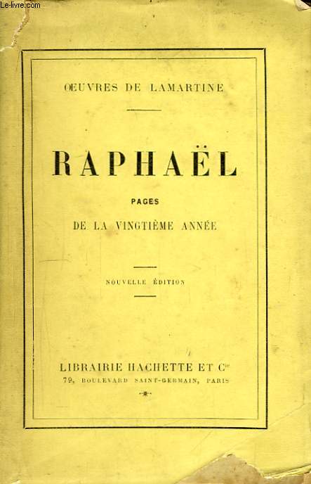 Raphaël. Pages de la vingtième année