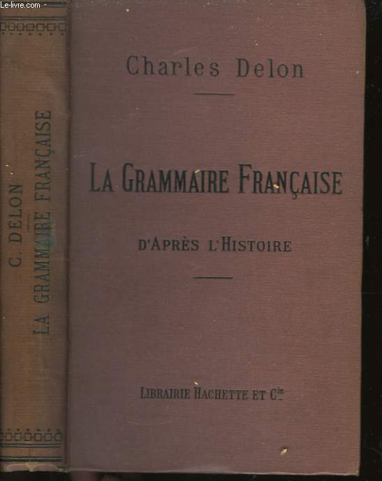 La Grammaire Française d'après l'Histoire