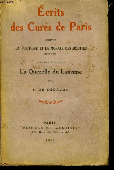 Ecrits des Curs de Paris contre la Politique et la Morale des Jsuites (1656)