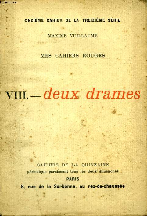 Mes Cahiers Rouges. TOME VIII : Deux Drames.