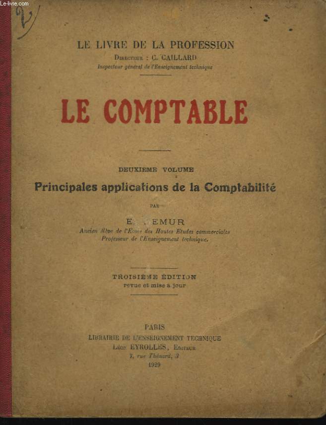 Le Comptable. 2me volume : Principales applications de la Comptabilit.