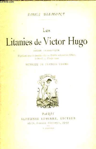 Les Litanies de Victor Hugo.