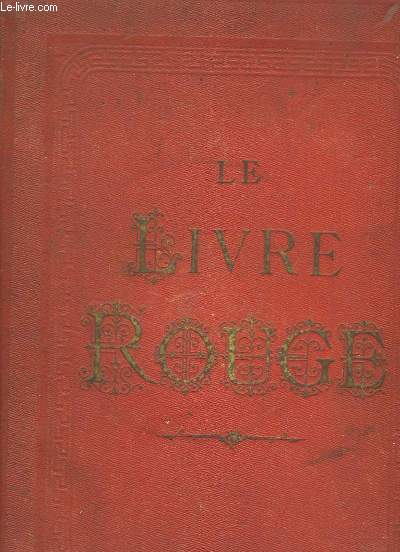 Le Livre Rouge. Histoire de l'Echafaud en France.