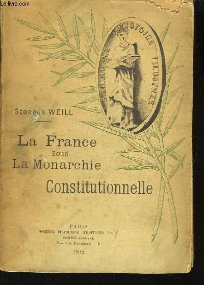 La France sous la Monarchie Constitutionnelle. 1814 - 1848