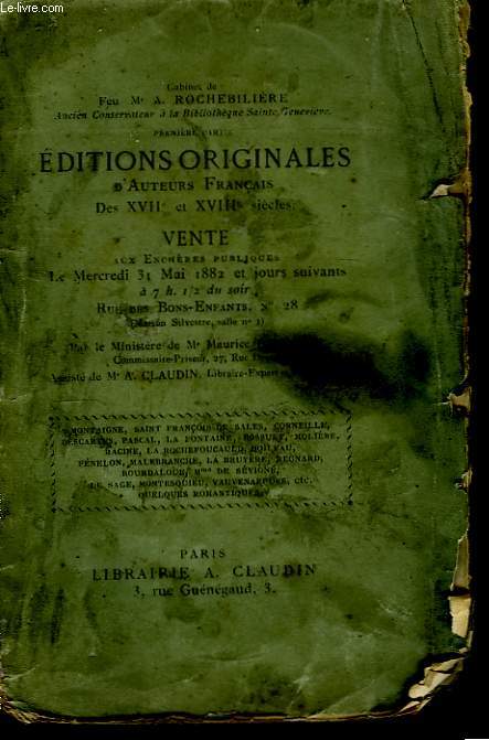 Bibliographie des Editions Originales d'Auteurs Franais, des XVIIe et XVIIIe sicles. 1re partie.