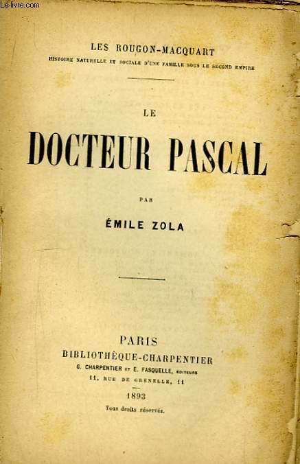 Le Docteur Pascal. Les Rougon-Macquart.