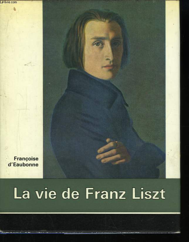 La Vie de Franz Liszt