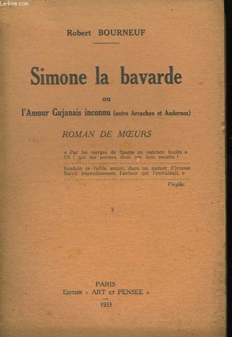 Simone la bavarde, ou l'Amour Gujanais inconnu ( entre Arcachon et Andernos).
