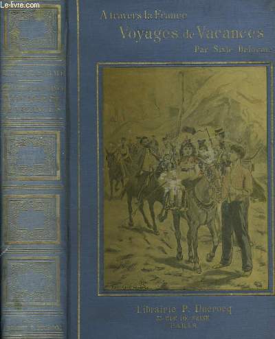 Voyages de vacances  travers la France, avec l'oncle Mistral.