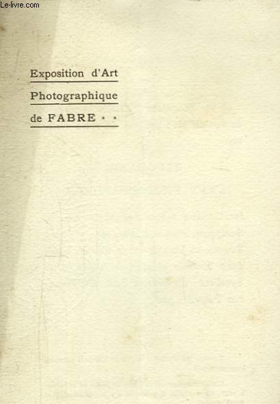 Exposition d'Art Photographique de Fabre.