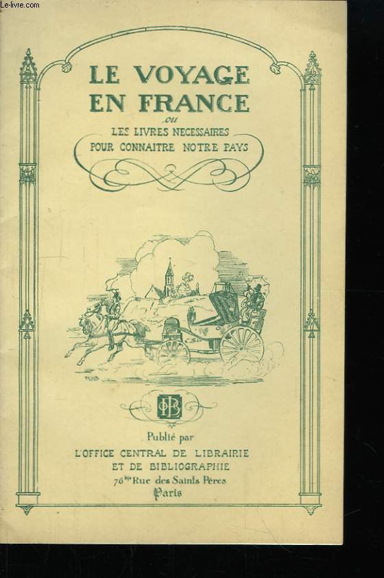 Le Voyage en France, ou les livres ncessaires pour connaitre notre pays.