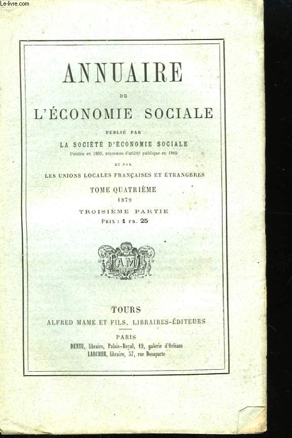 Annuaire de l'Economie Sociale. TOME 4 : 1879, 3me partie.
