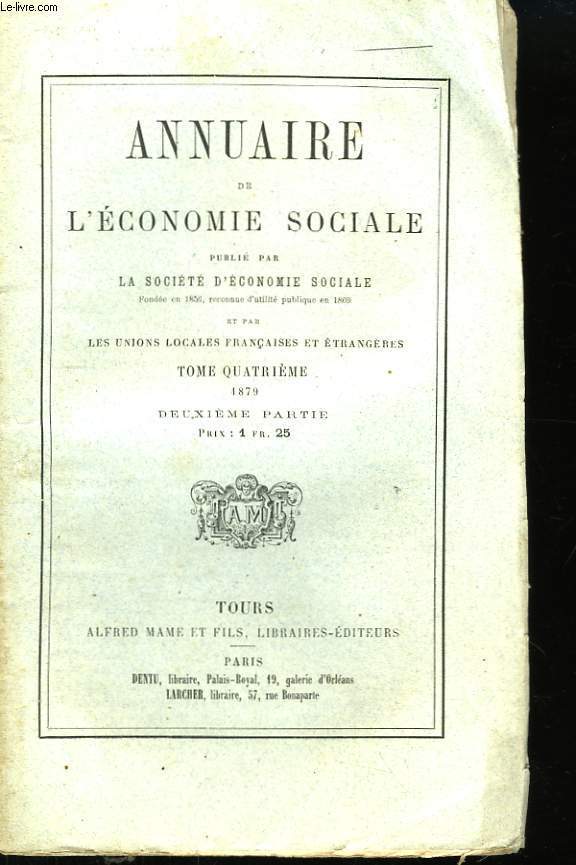 Annuaire de l'Economie Sociale. TOME 4 : 1879, 2me partie.