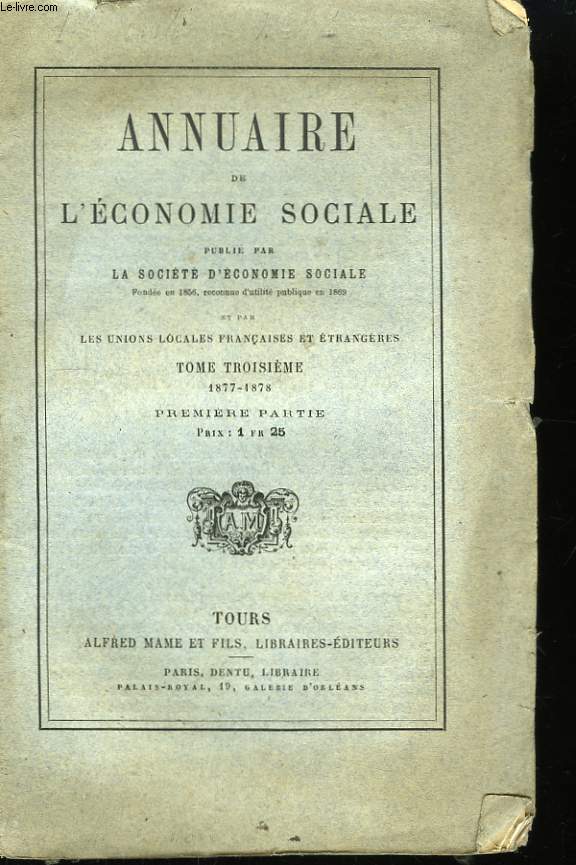 Annuaire de l'Economie Sociale. TOME 3 : 1877 - 1878, 1re partie