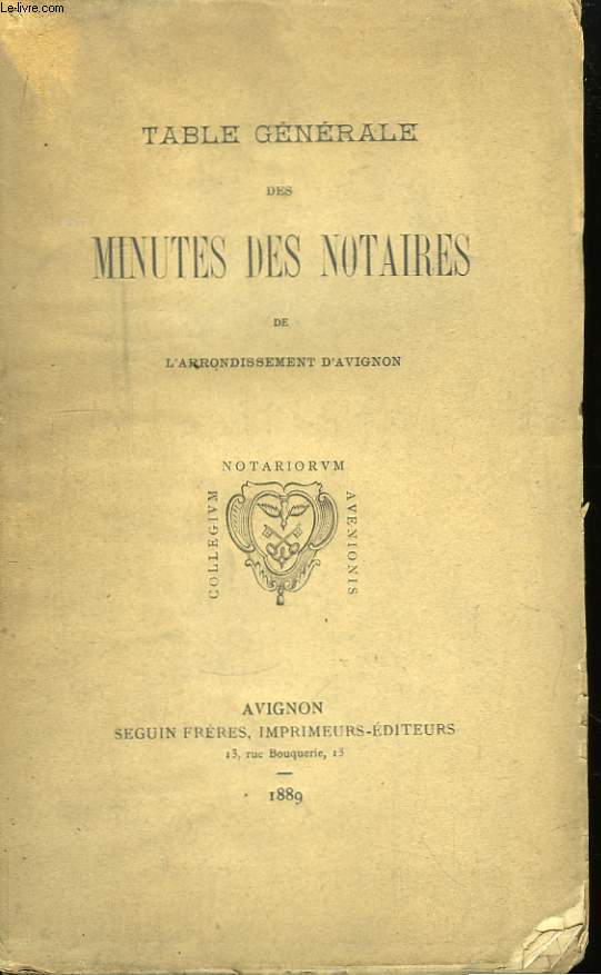 Table Gnrale des Minutes des Notaires, de l'arrondissement d'Avignon.