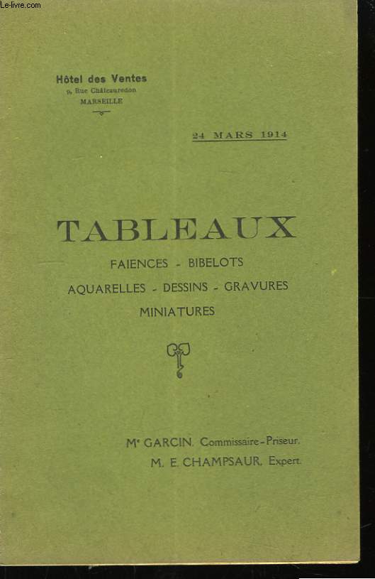 Tableaux. Faences, bibelots, aquarelles, dessins, gravures et miniatures