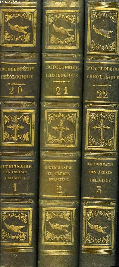 Encyclopdie Thologique. TOMES 20, 21 et 22 : Dictionnaire des Ordres Religieux (En 3 volumes)