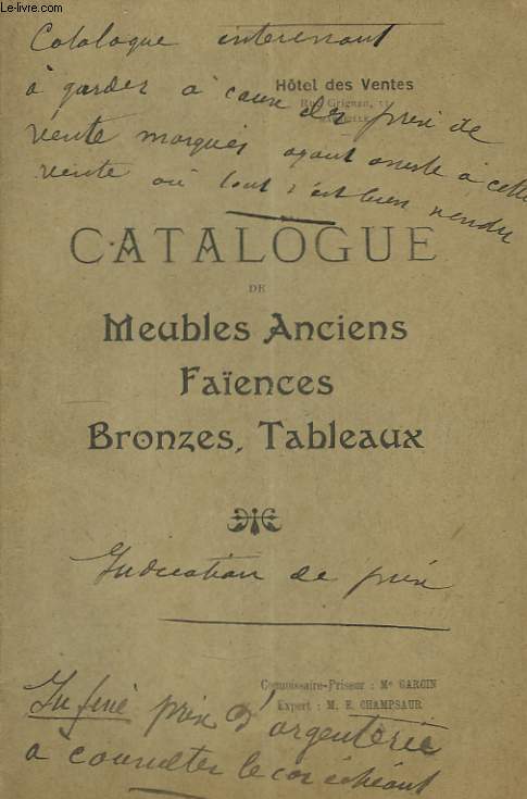 Catalogue de Meubles Anciens, Faences, Bronzes et Tableaux.