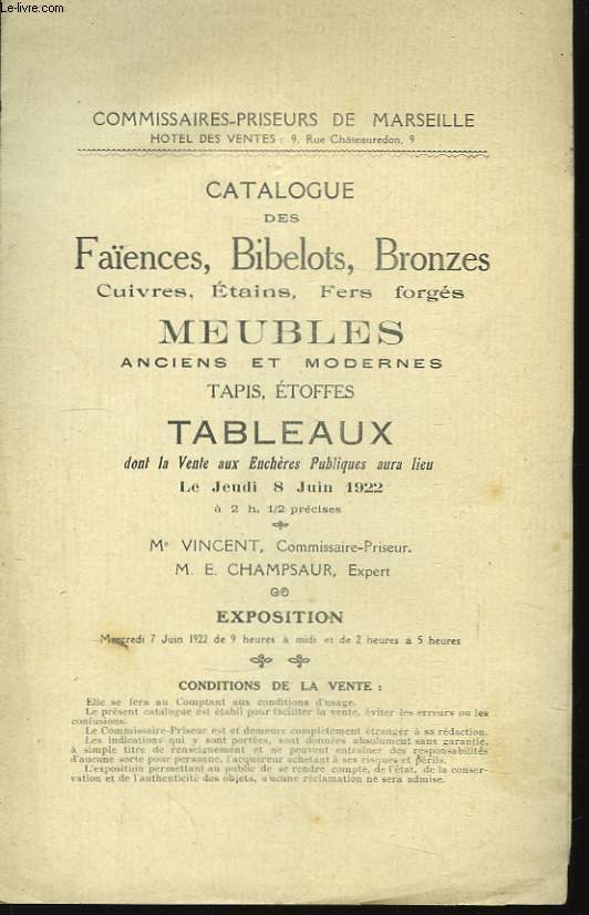 Catalogue des Faences, Bibelots, Bronzes, Cuivres, Etains, Fers forgs ....