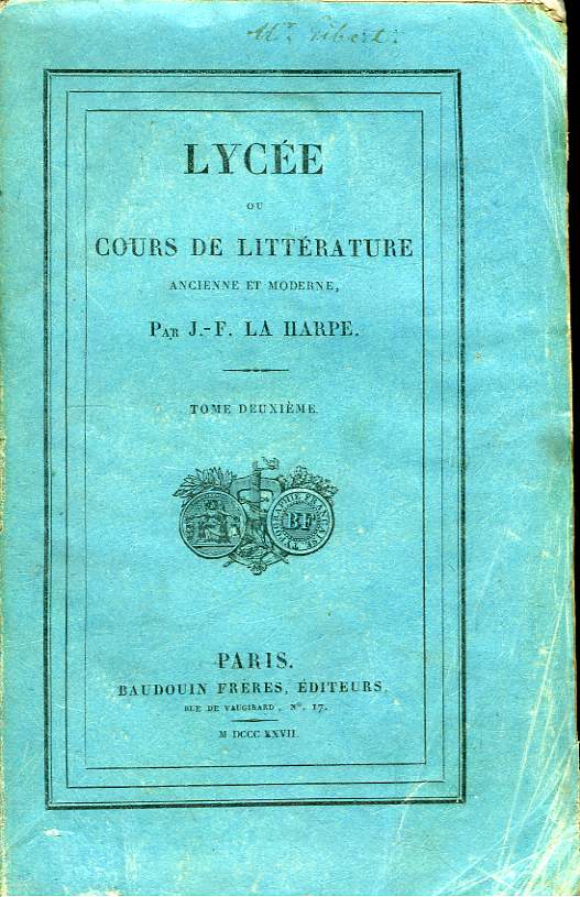 Lyce ou Cours de Littrature ancienne et moderne. TOME II : Anciens, Tome 2