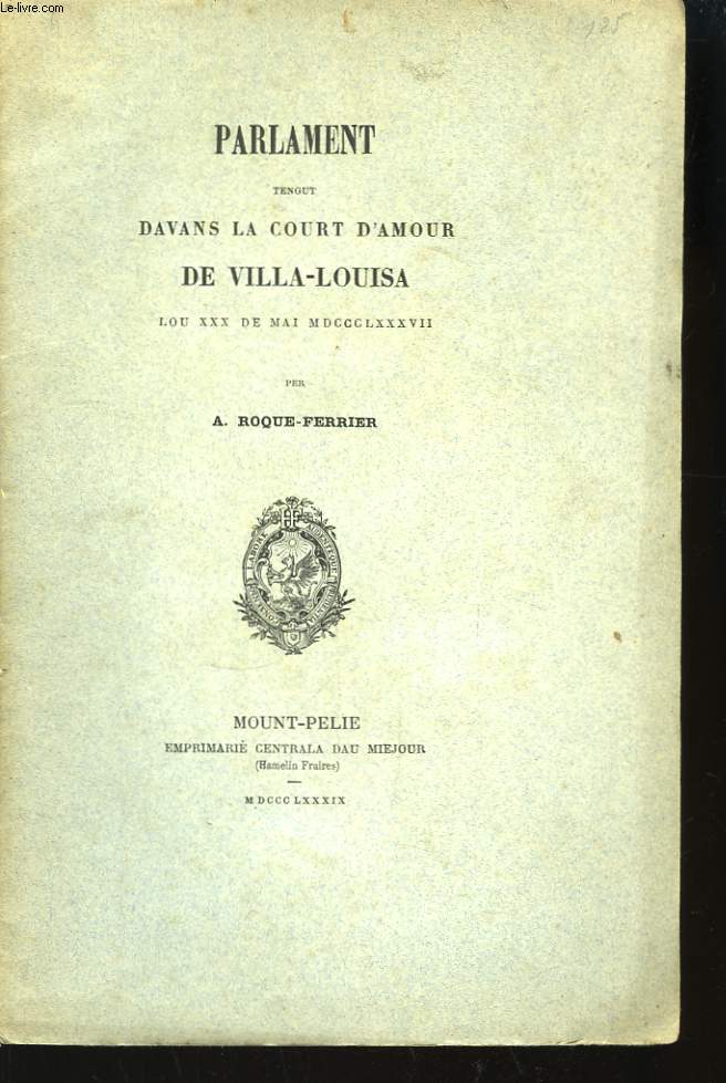 Parlament tengut davans la court d'amour de Villa-Louisa, lou 30 Mai 1887