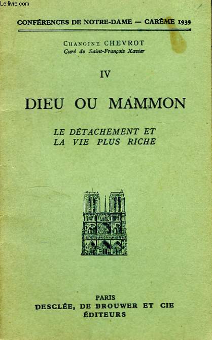 Dieu ou Mammon. Le dtachement et la vie plus riche.