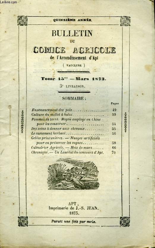 Bulletin du Comice Agricole de l'Arrondissement d'Apt (Vaucluse). TOME 15 - 3me livraison.