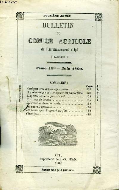 Bulletin du Comice Agricole de l'Arrondissement d'Apt (Vaucluse). TOME 12 - 6me livraison