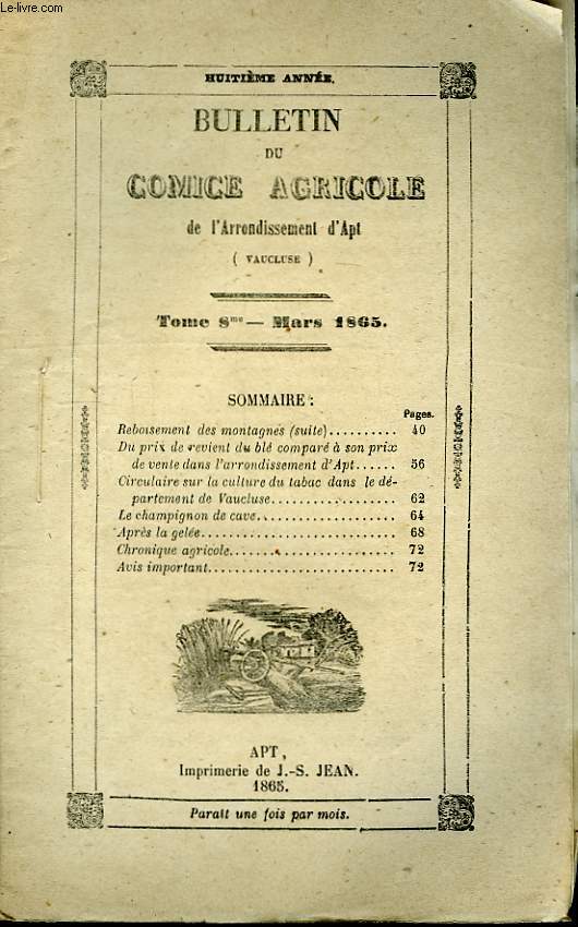 Bulletin du Comice Agricole de l'Arrondissement d'Apt (Vaucluse). TOME 8 - 3me livraison.