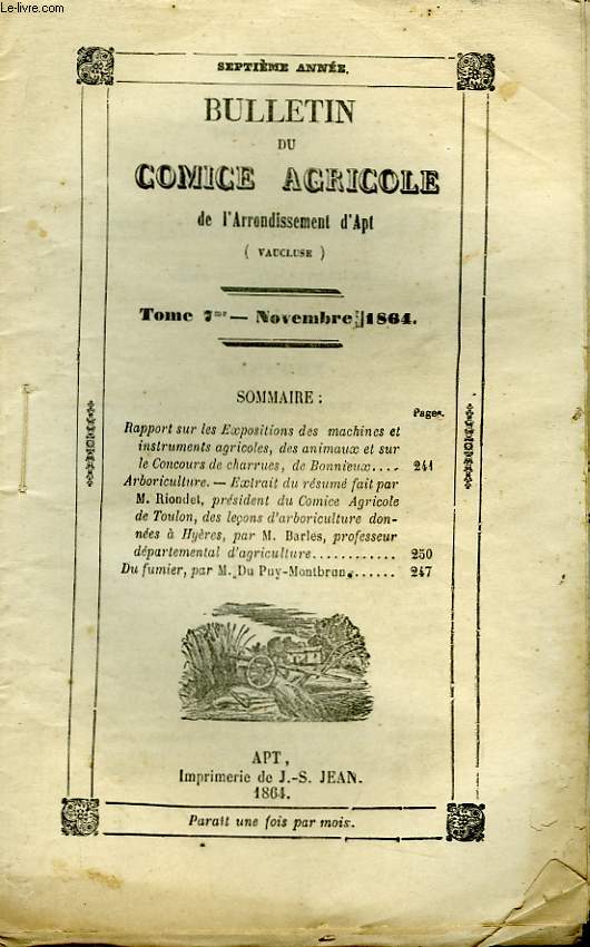 Bulletin du Comice Agricole de l'Arrondissement d'Apt (Vaucluse). TOME 7 - 11me livraison.