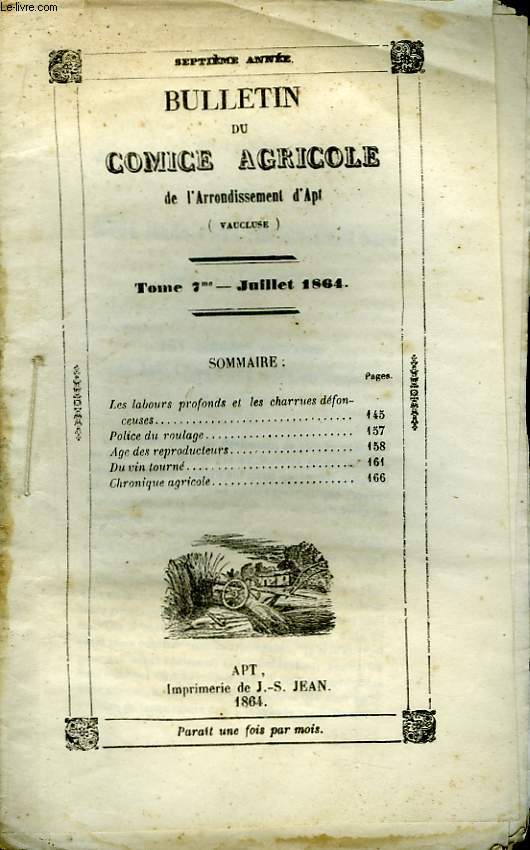 Bulletin du Comice Agricole de l'Arrondissement d'Apt (Vaucluse). TOME 7 - 7me livraison.