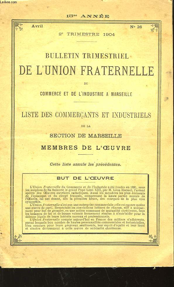 Bulletin trimestriel de l'Union Fraternelle du Commerce et de l'Industrie  Marseille. N26, 13me anne.