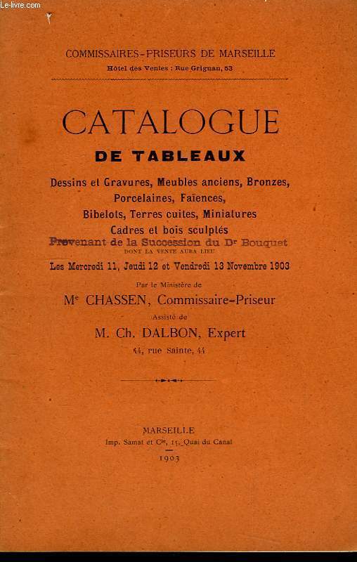 Catalogue de Tableaux, Dessins et gravures, Meubles anciens, Bronzes ...