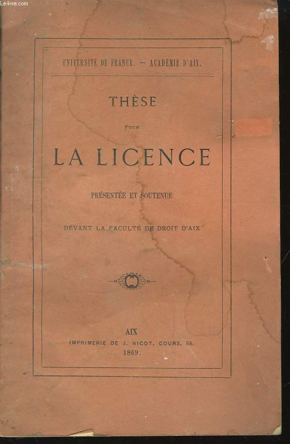 Thse pour la Licence, prsent et soutenue devant la Facult de Droit d'Aix.