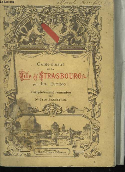 Guide Illustr de la Ville de Strasbourg et de la Cathdrale